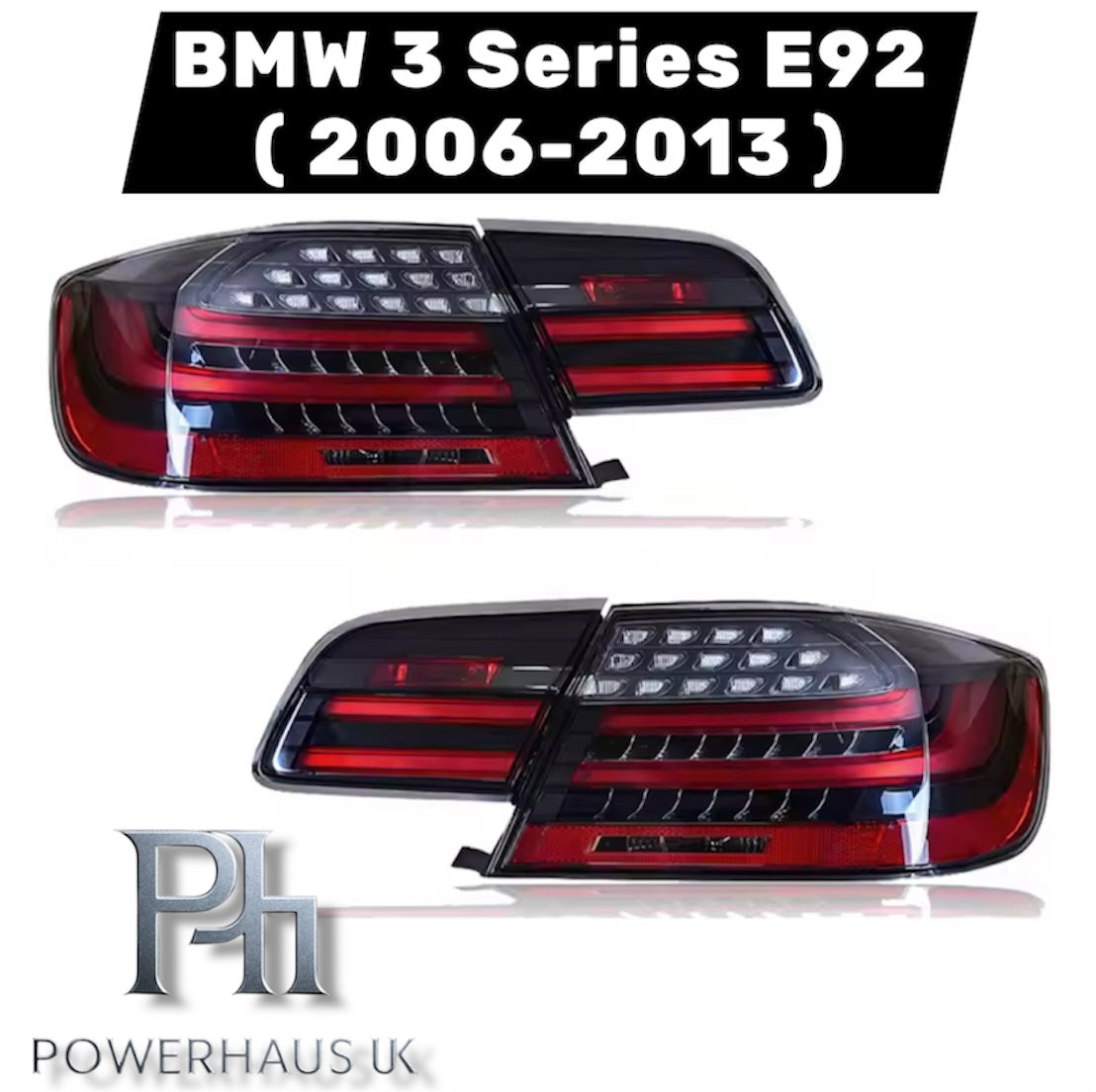 BMW 3 Series E92 (2006–2013) LED Tail Light Upgrade – PowerHaus UK